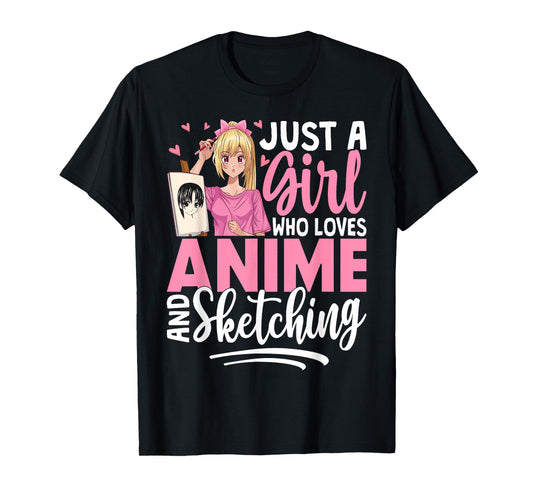 Just A Girl Who Loves Anime and Sketching Anime Merch T-Shirt