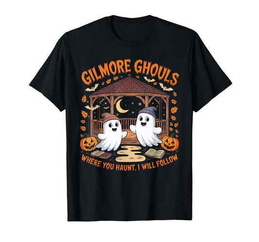 Gilmore Ghouls Where You Haunt I Will Follow Halloween Ghost T-Shirt