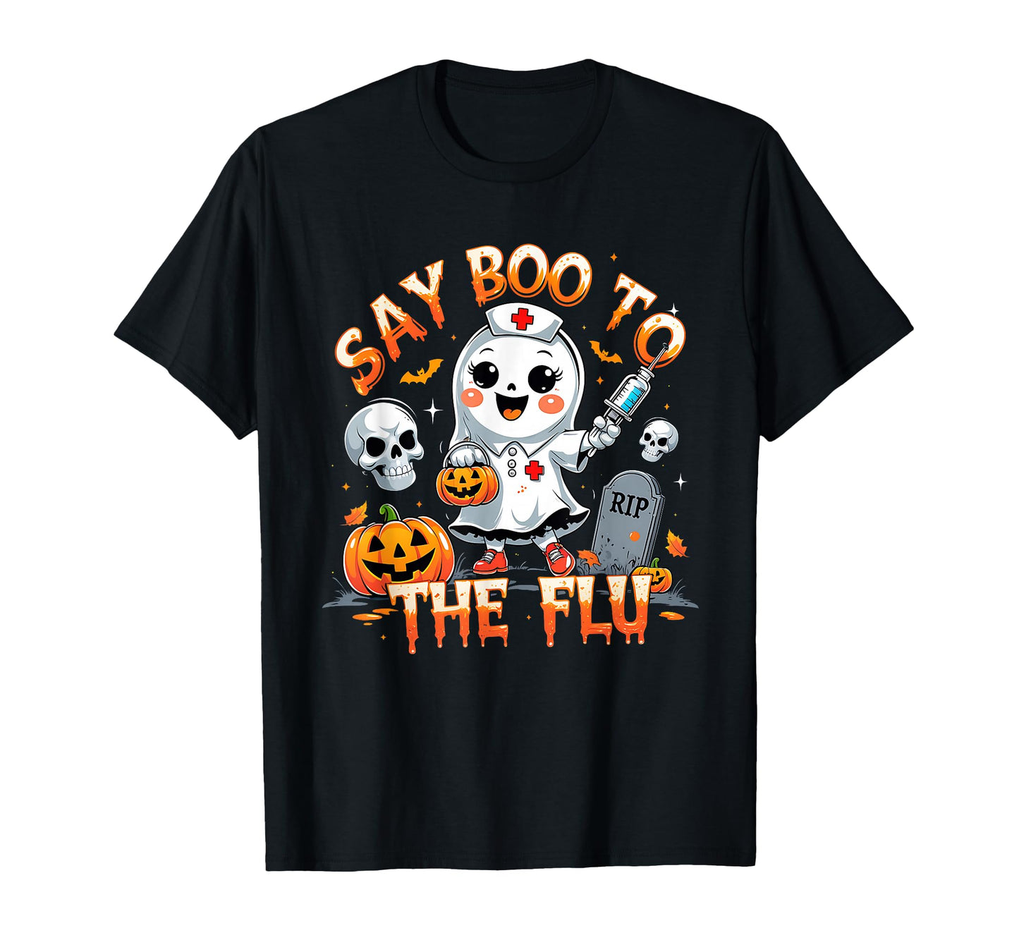 Say Boo to The Flu Ghost Nurse Halloween Costume T-Shirt