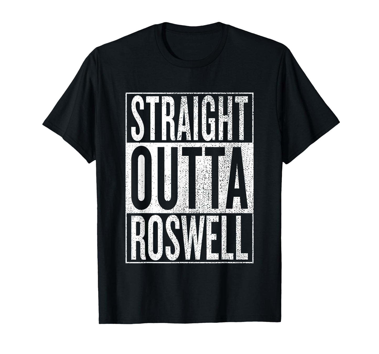 Straight Outta Roswell Great Travel Outfit & Gift Idea T-Shirt