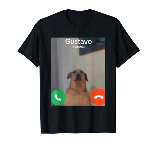 Gustavo The Dog is Calling Funny Meme Gen Z Alpha Brainrot T-Shirt
