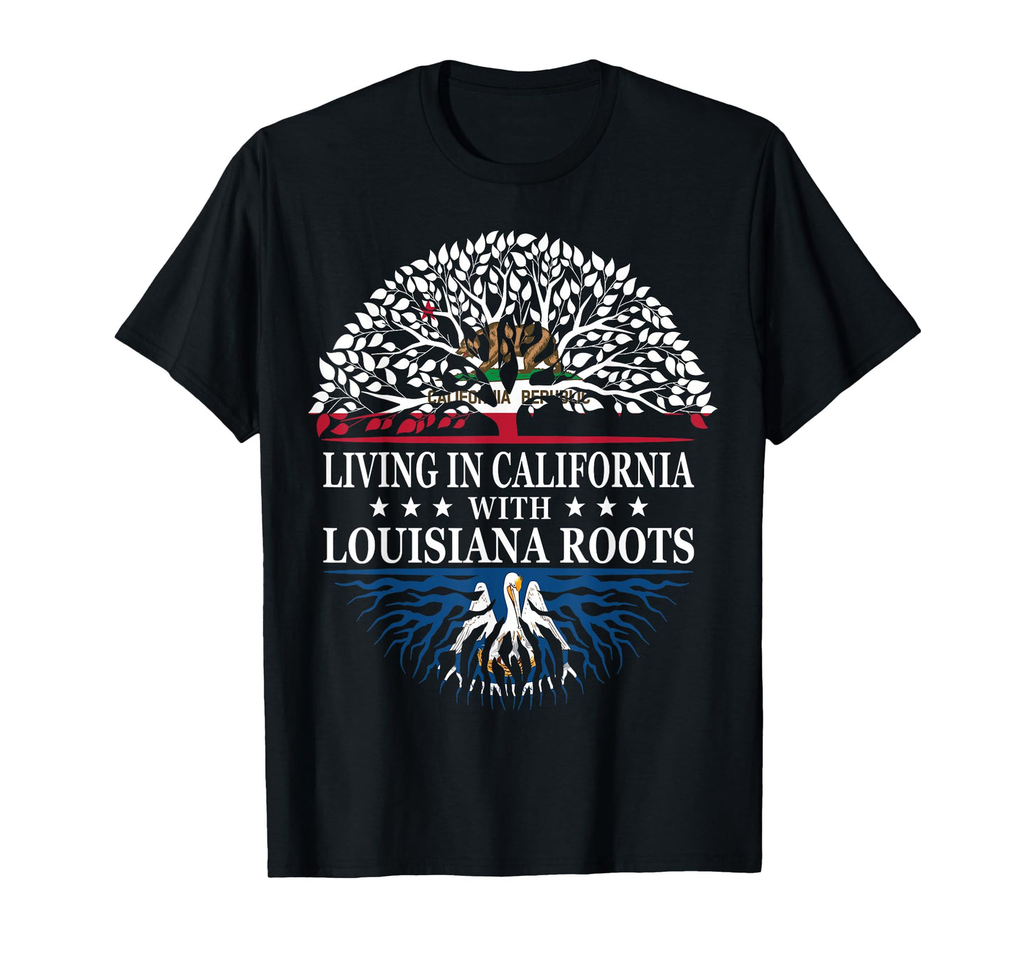 Living in California With Louisiana Roots T-Shirt