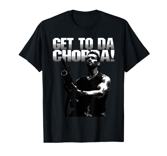 Get to The Chopper T-Shirt