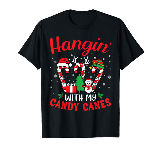 Hangin With My Candy Canes Funny Christmas Holiday Men Women T-Shirt