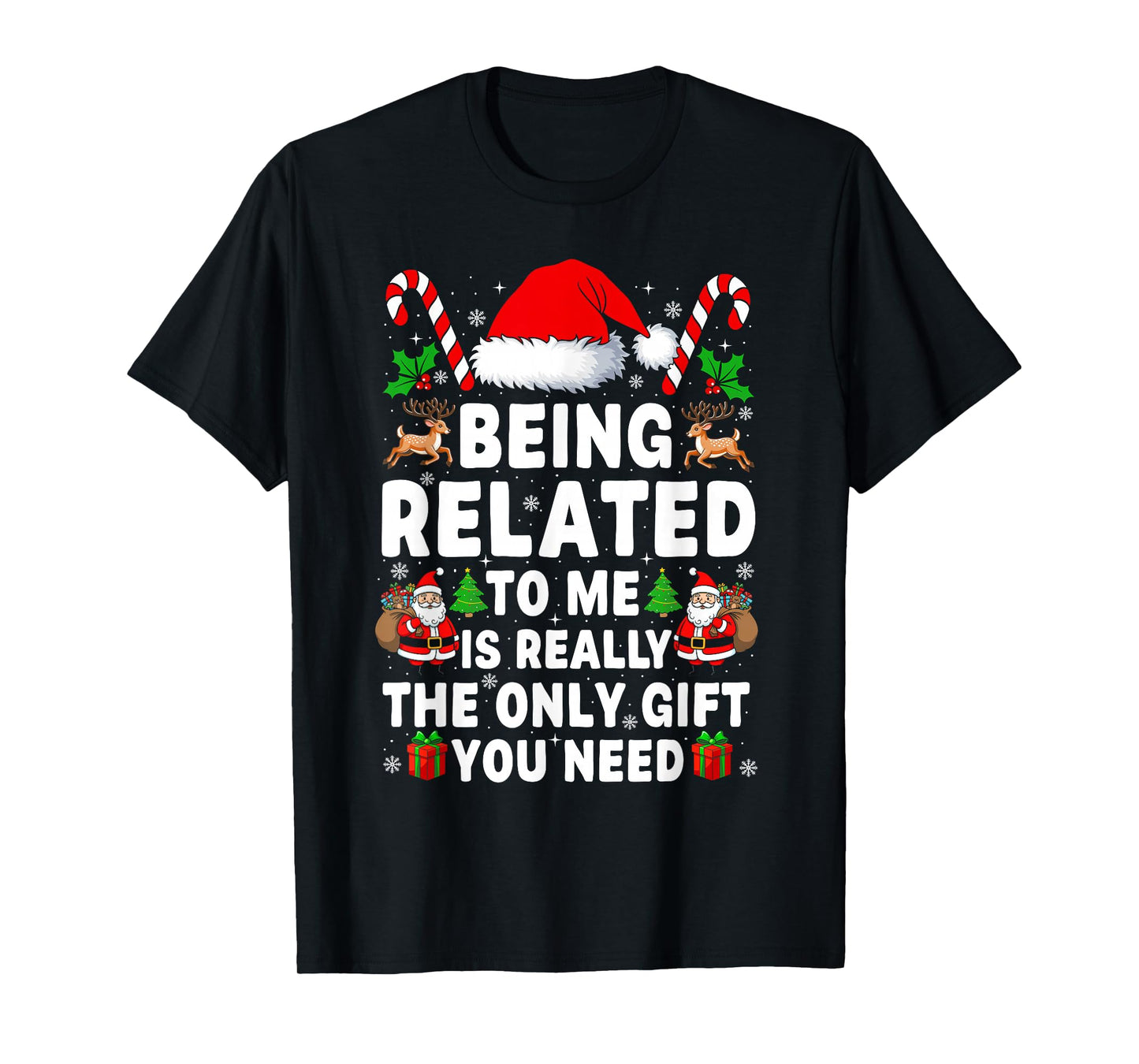 Being Related to Me Funny Christmas Family Xmas Pajamas T-Shirt