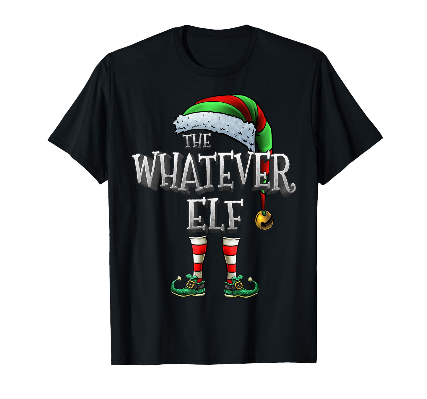 The Whatever Elf Matching Family Whatever Christmas Elf T-Shirt
