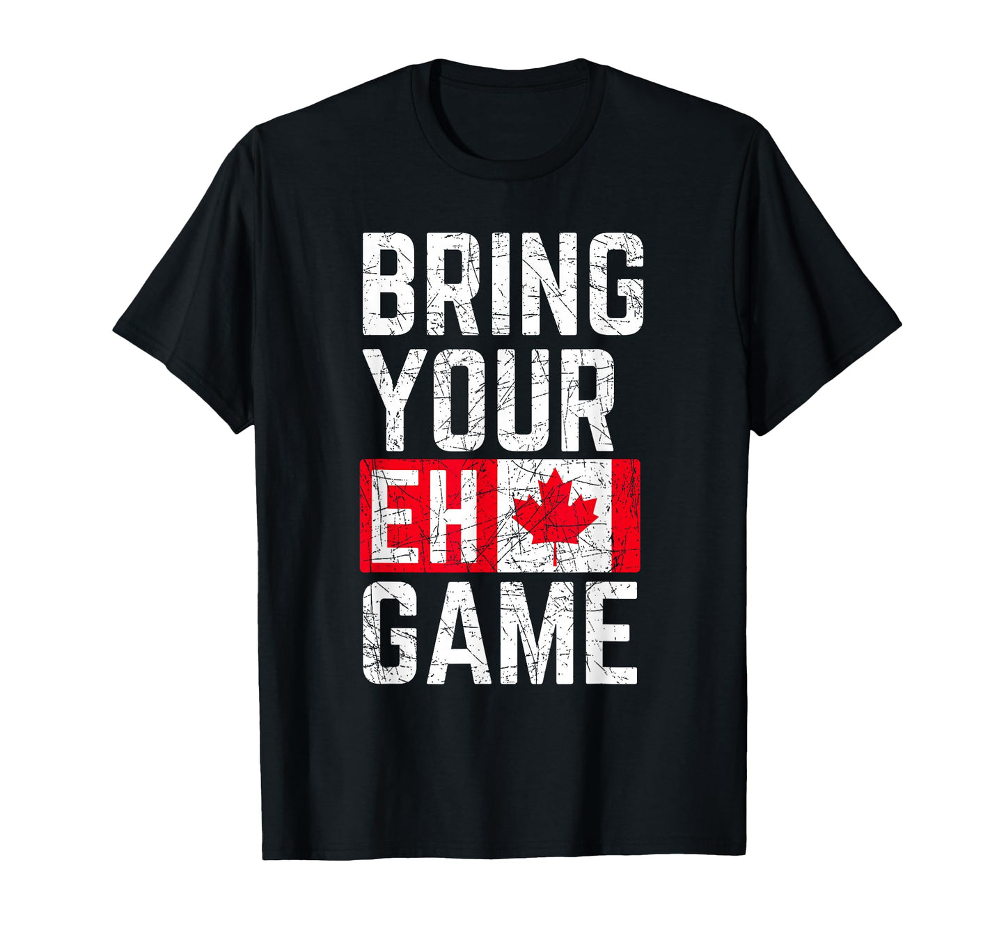 Bring Your Eh Game Canadian Flag Canada Pride T-Shirt