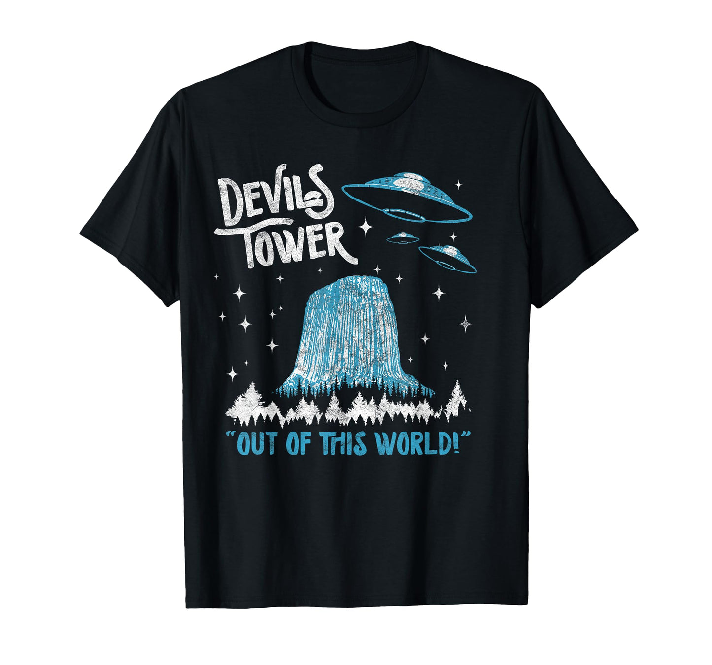 Devils Tower National Monument Out of This World! Funny UFO T-Shirt
