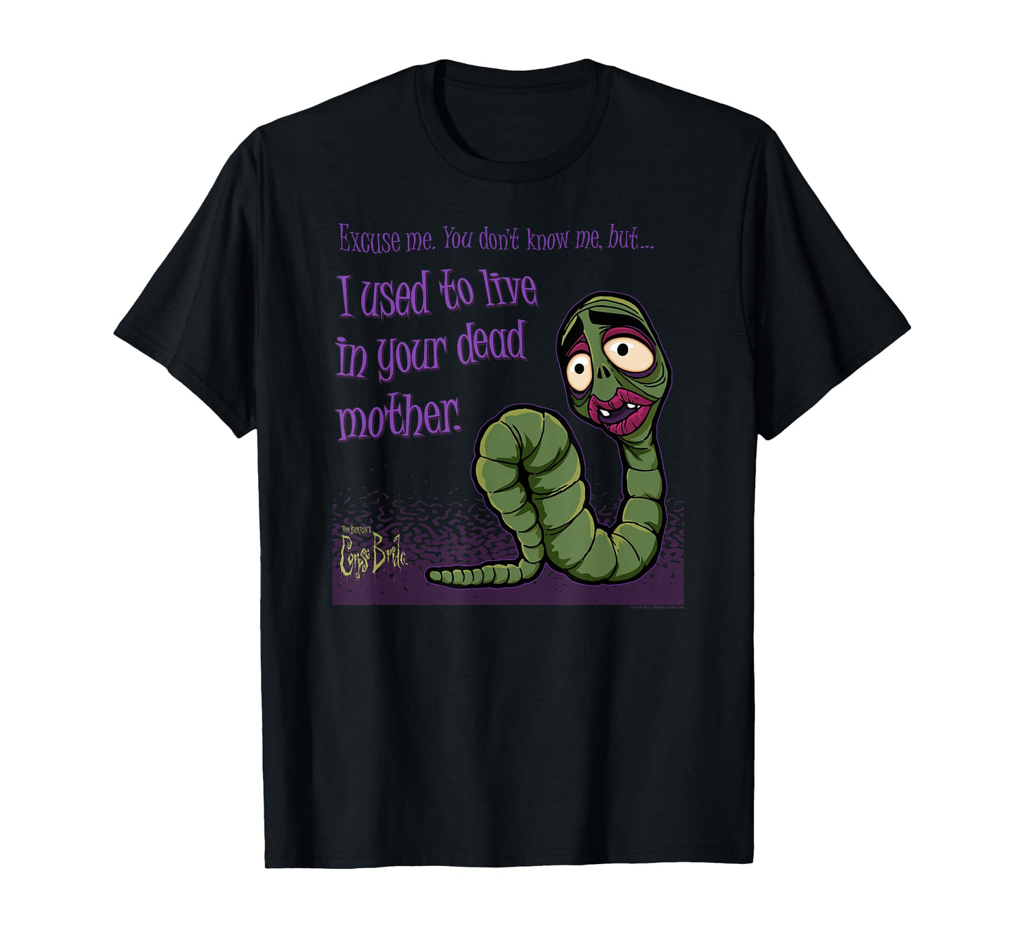 Corpse Bride Maggot I Used to Live in Your Dead Mother Movie T-Shirt