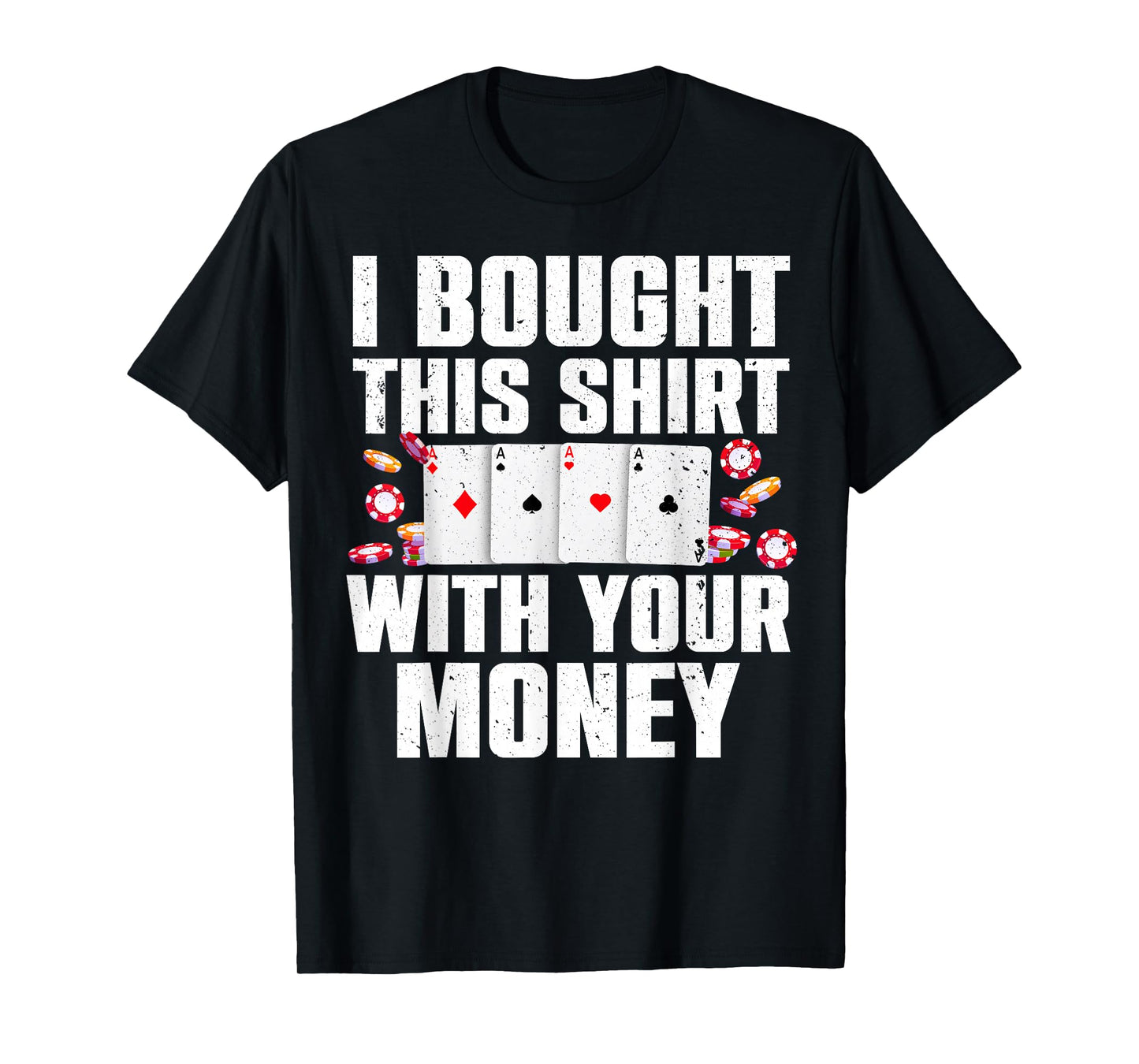 Funny Poker Art for Gambling Men Women Poker Player Gambler T-Shirt Small