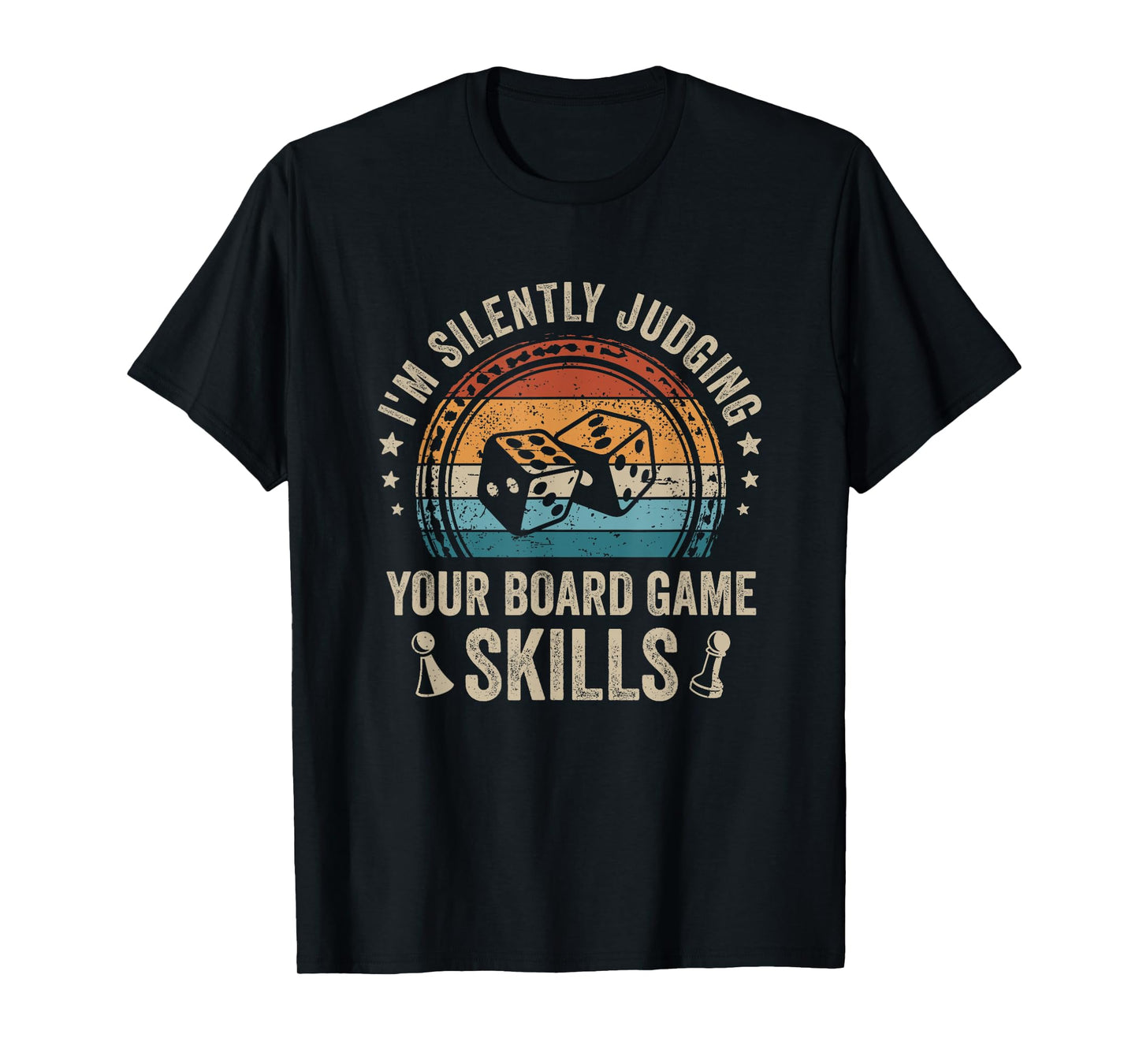 I'm Silently Judging Your Board Game Skills T-Shirt