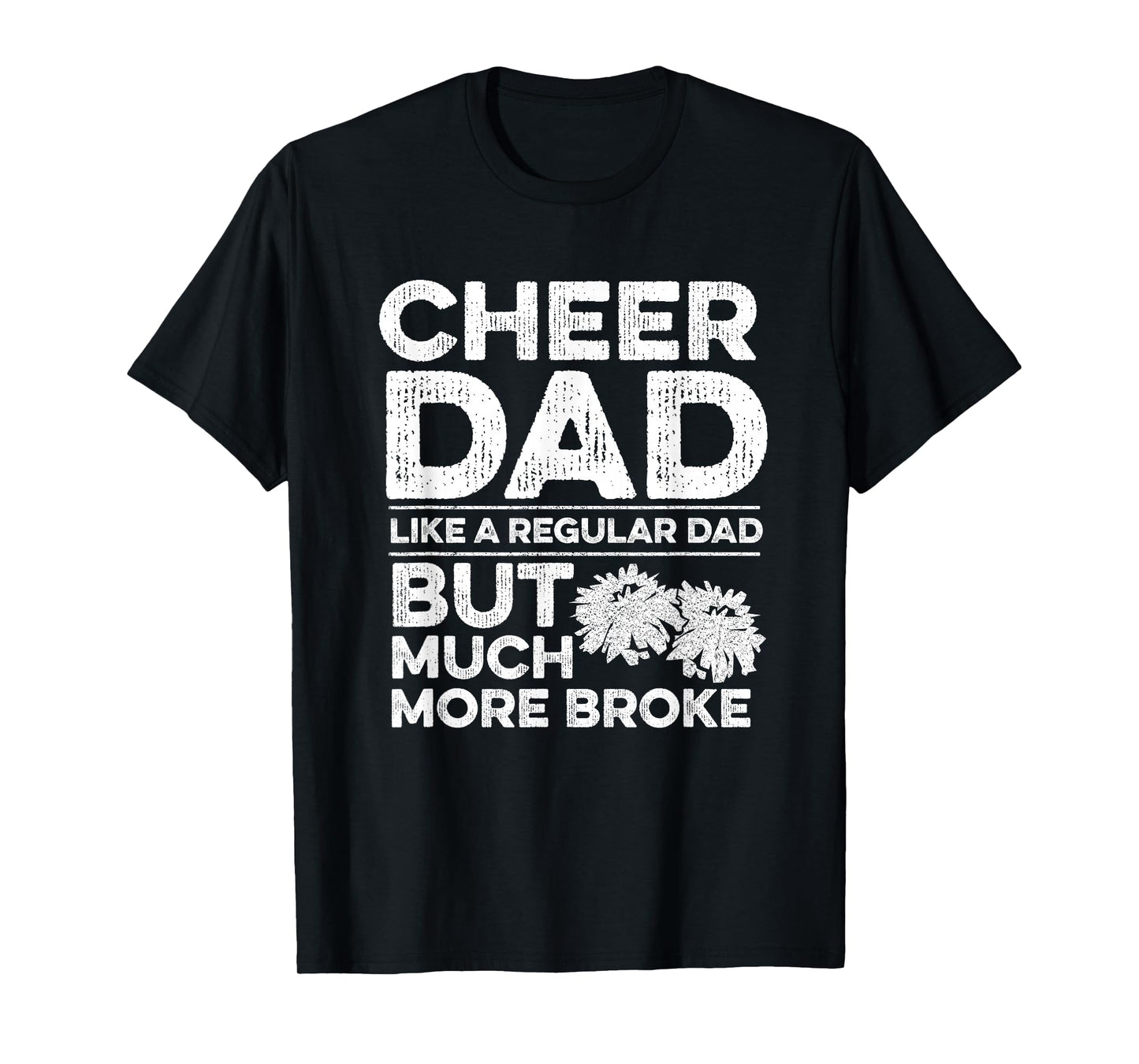 Cheer Dad Quote for your Cheerleading Dad T-Shirt