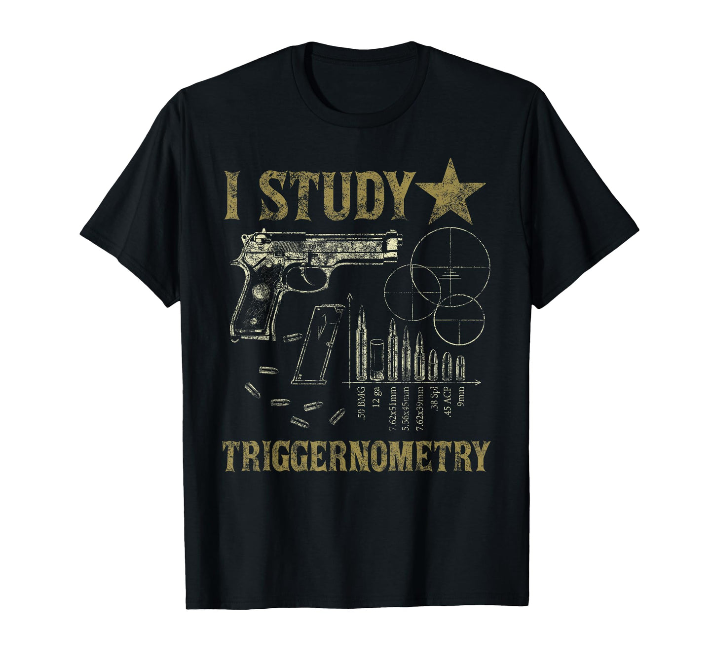 I Study Triggernometry Funny Pro Guns Trigonometry Math Gift T-Shirt