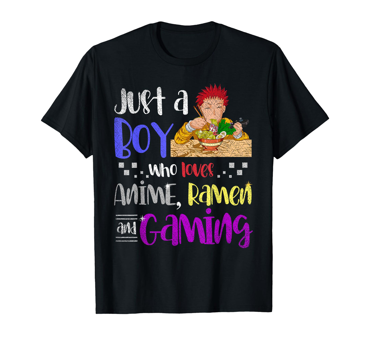 Just A Boy Who Loves Anime Ramen and Gaming Gamer Anime T-Shirt Small