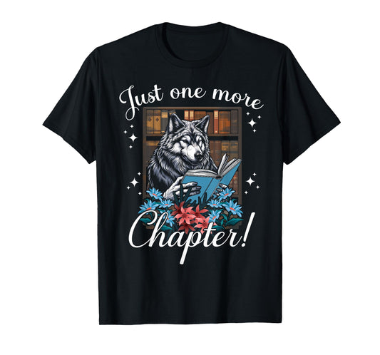 just one more chapter Reading Wolf read books lovers Wolf T-Shirt