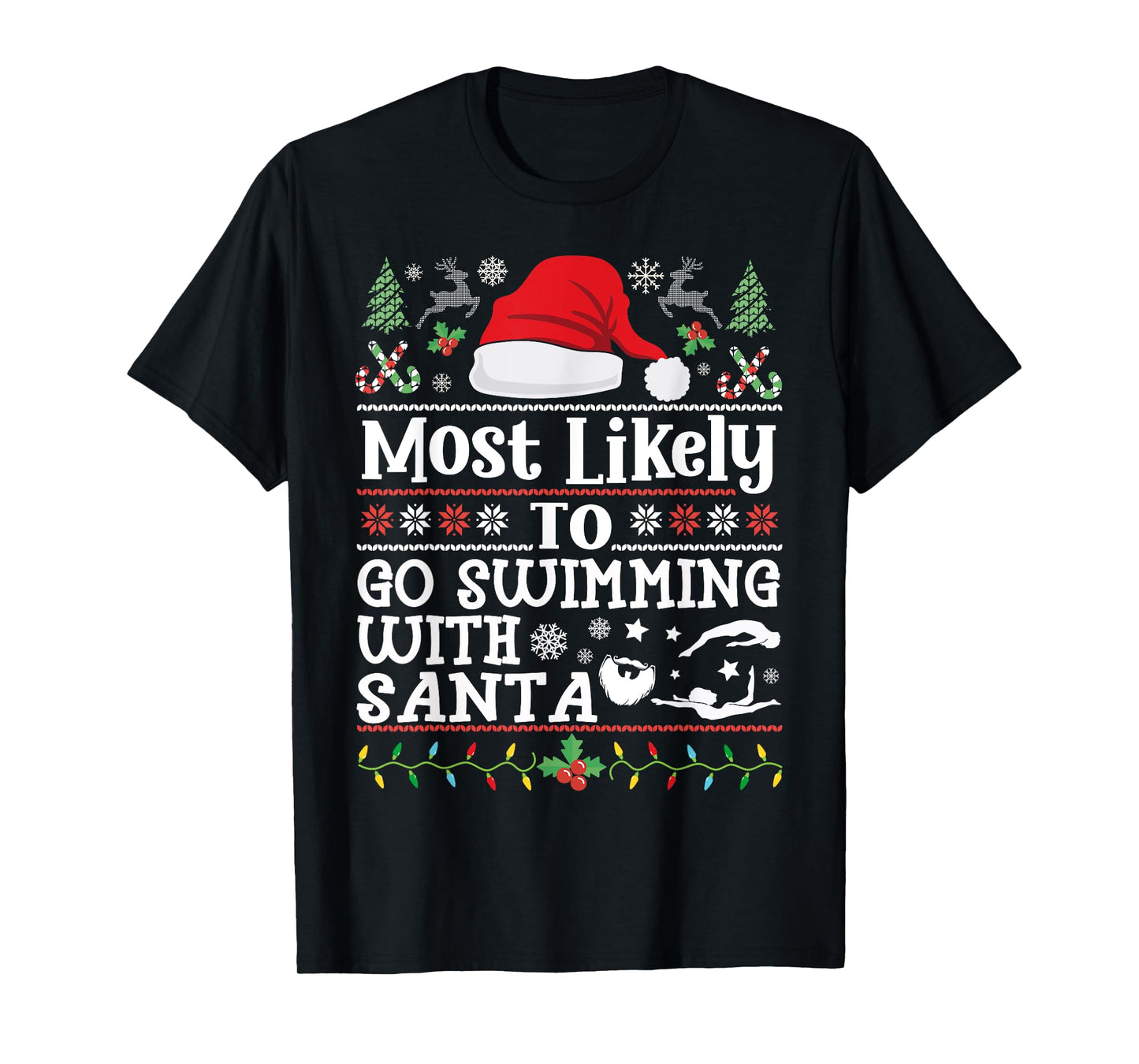 Most likely to go swimming with Santa Christmas swimmer T-Shirt