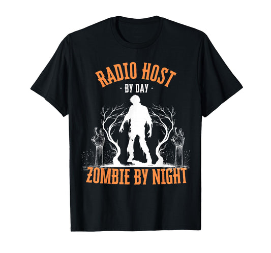 Radio Host by Day Zombie by Night Funny Halloween Creepy T-Shirt
