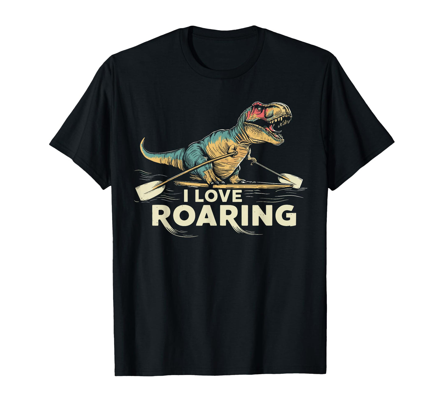 Funny Rowing T-Rex I Love Roaring T-Shirt