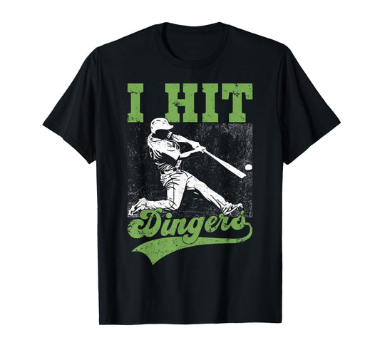 I Hit Dingers Gifts For A Baseball Fan Shirt Funny Gift T-Shirt