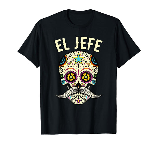 El Jefe Shirt Men Mexican Boss Sugar Skull Day Of The Dead T-Shirt