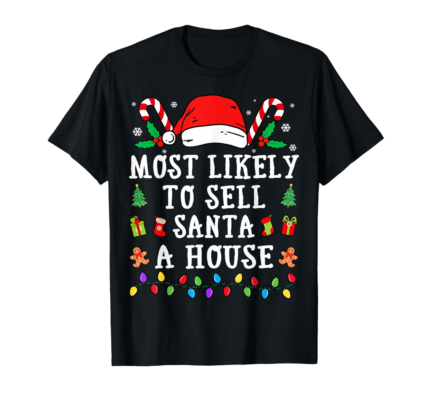 Most Likely To Sell Santa A House Christmas T-Shirt