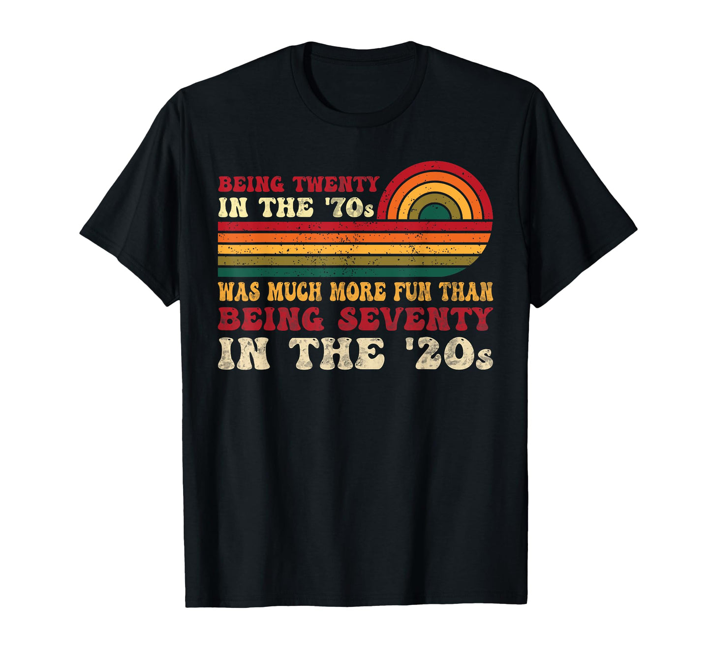 Being Twenty in the '70s Was Much More Fun Than 70s Retro T-Shirt