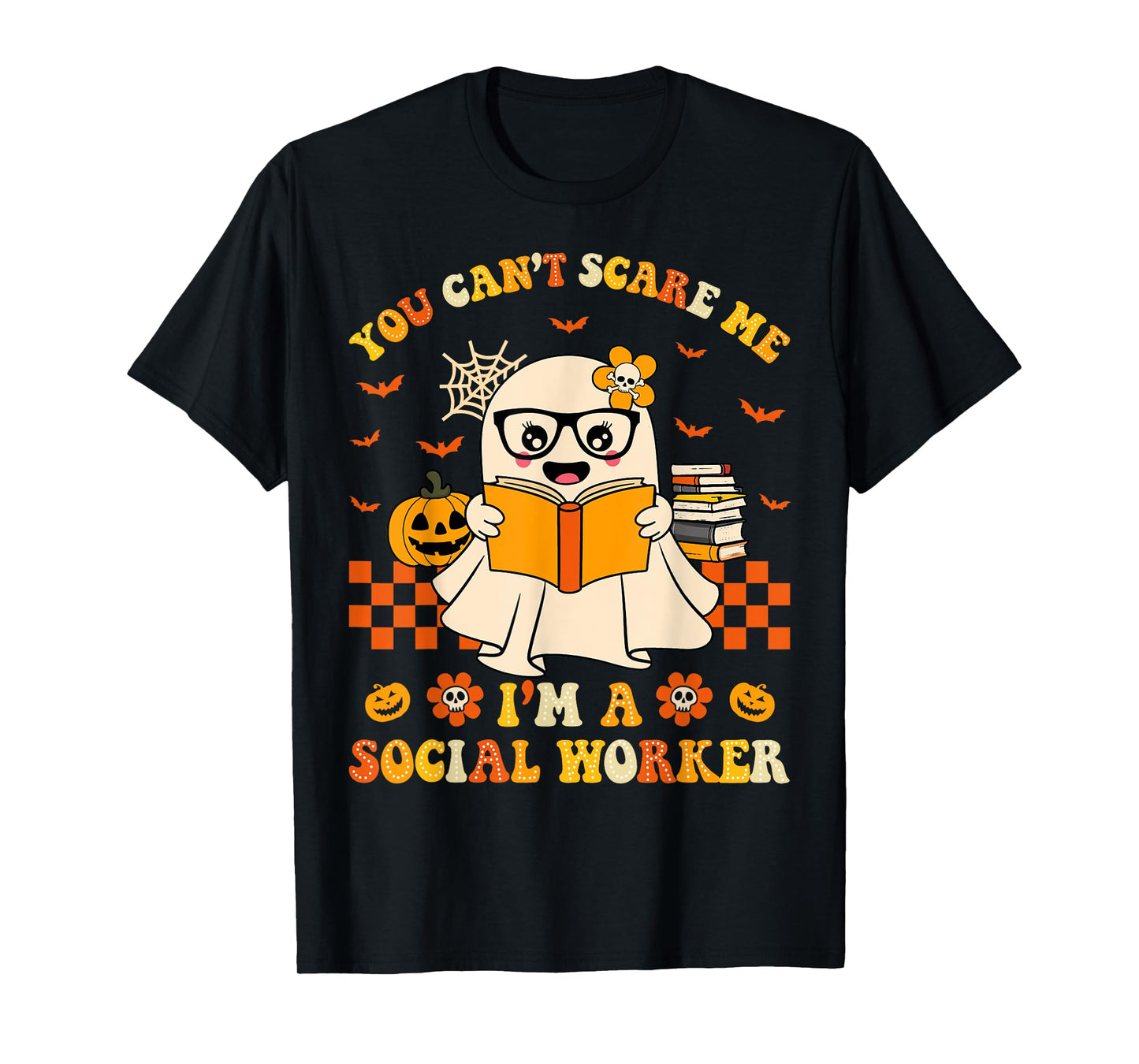 You Can't Scare Me I'm a School Social Worker Halloween T-Shirt
