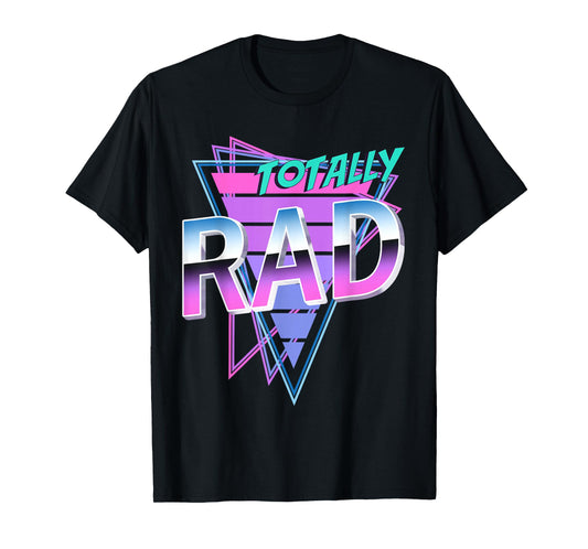 Totally Rad 80's T-Shirt
