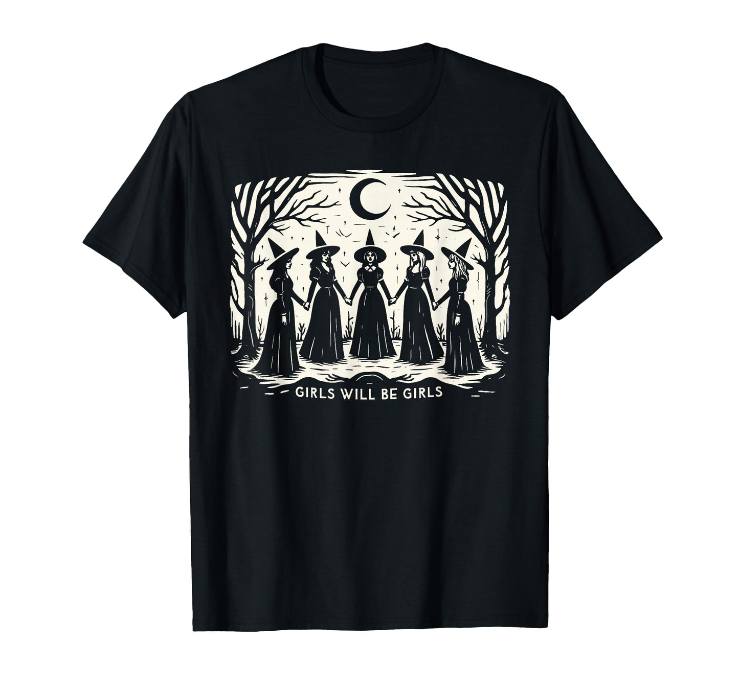 Girl Will Be Girls Witch Witchy Spooky Season Halloween T-Shirt