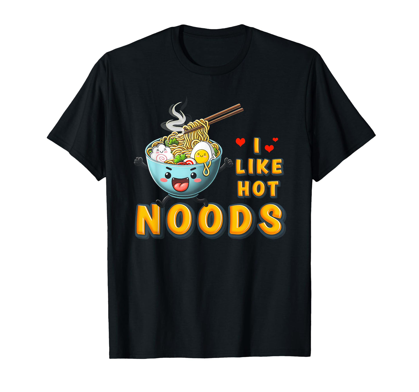 I Like Hot Noods Ramen Noodles Meme Kawaii Japanese Food T-Shirt