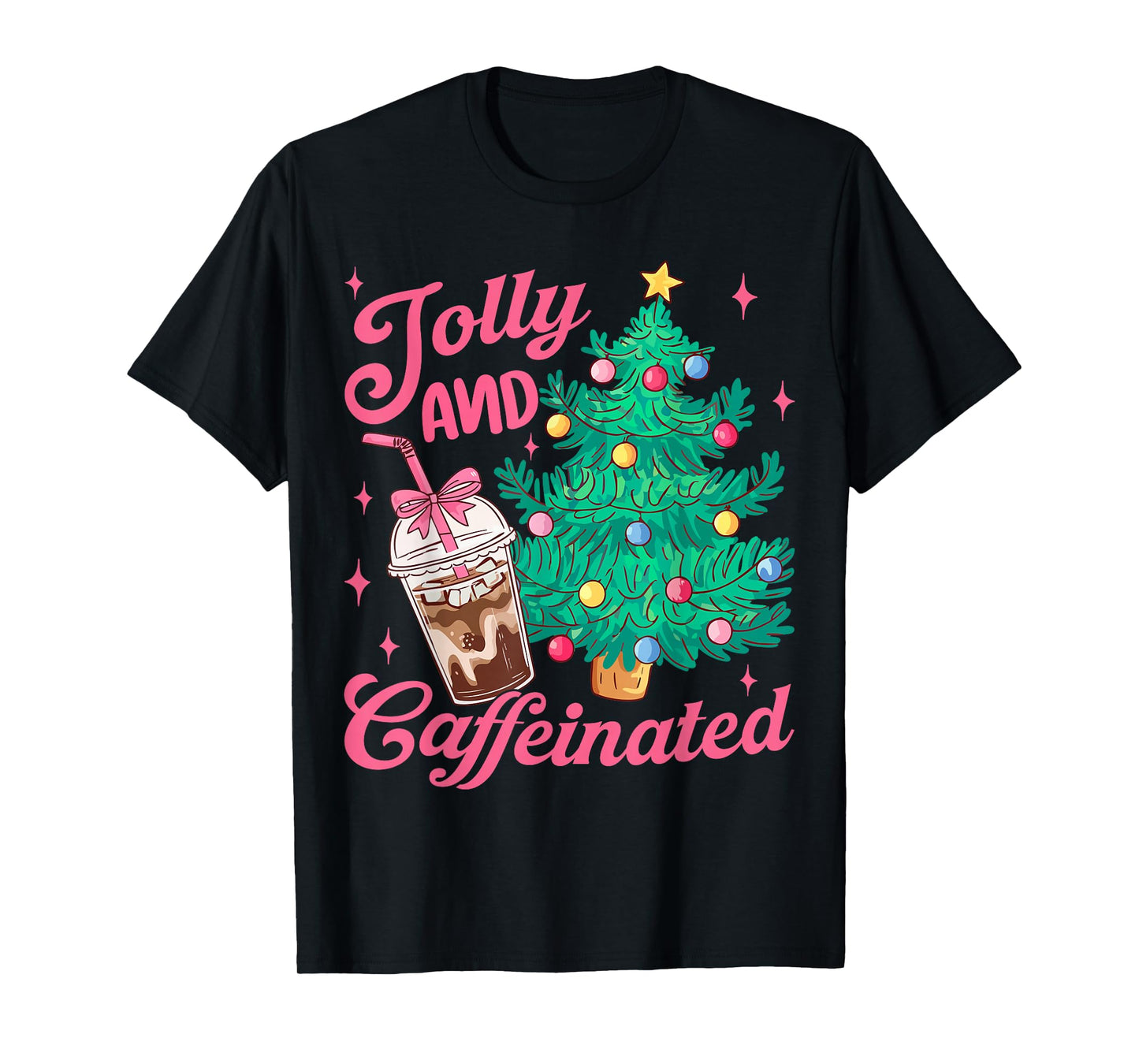 Jolly and Caffeinated Tis The Season Coffee Lover Christmas T-Shirt