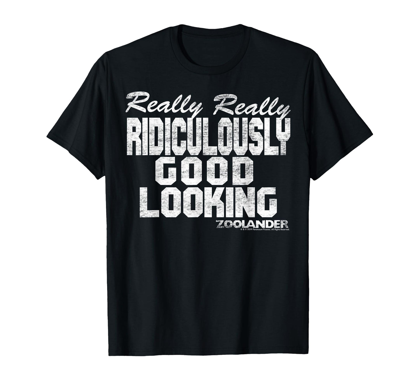 Zoolander Really Really Ridiculously Good Looking Text Quote T-Shirt