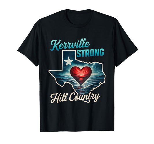 Texas Strong Kerrville Strong Hill Country Texas Support T-Shirt