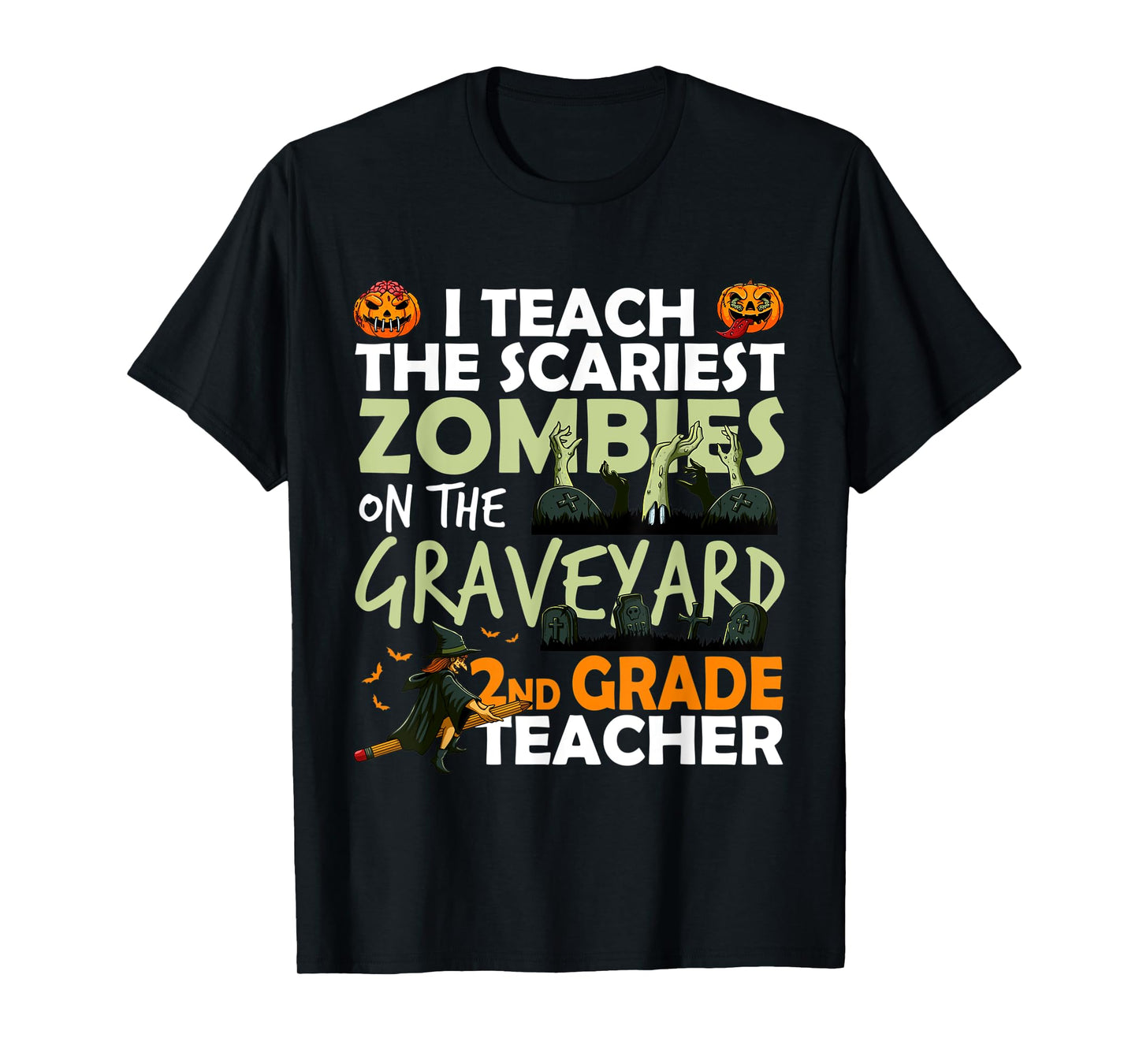 2nd Grade Teacher Teach Scariest Zombies On The Graveyard T-Shirt