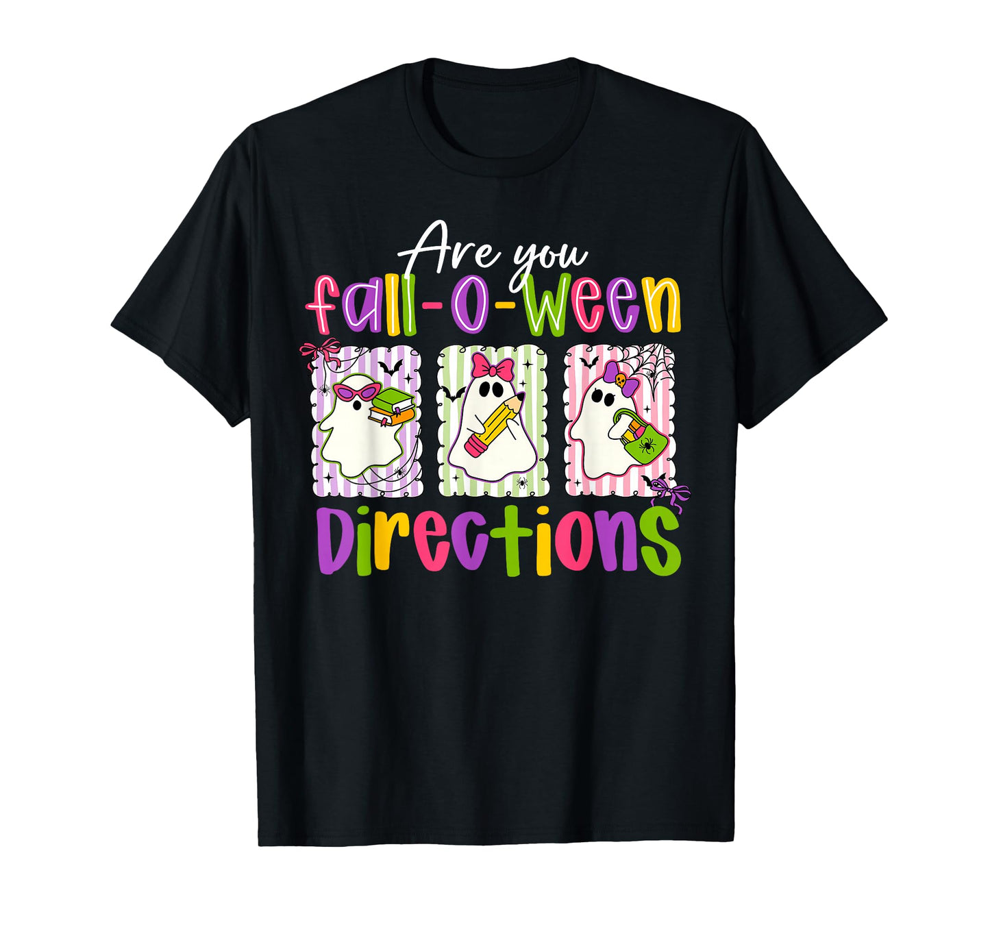 are You Fall-O-Ween Directions Spooky Cute Ghost Teacher T-Shirt