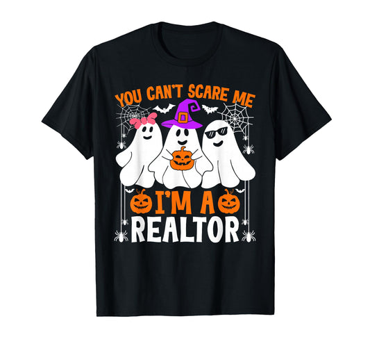 You Can't Scare Me I'm A Realtor Halloween Costume T-Shirt