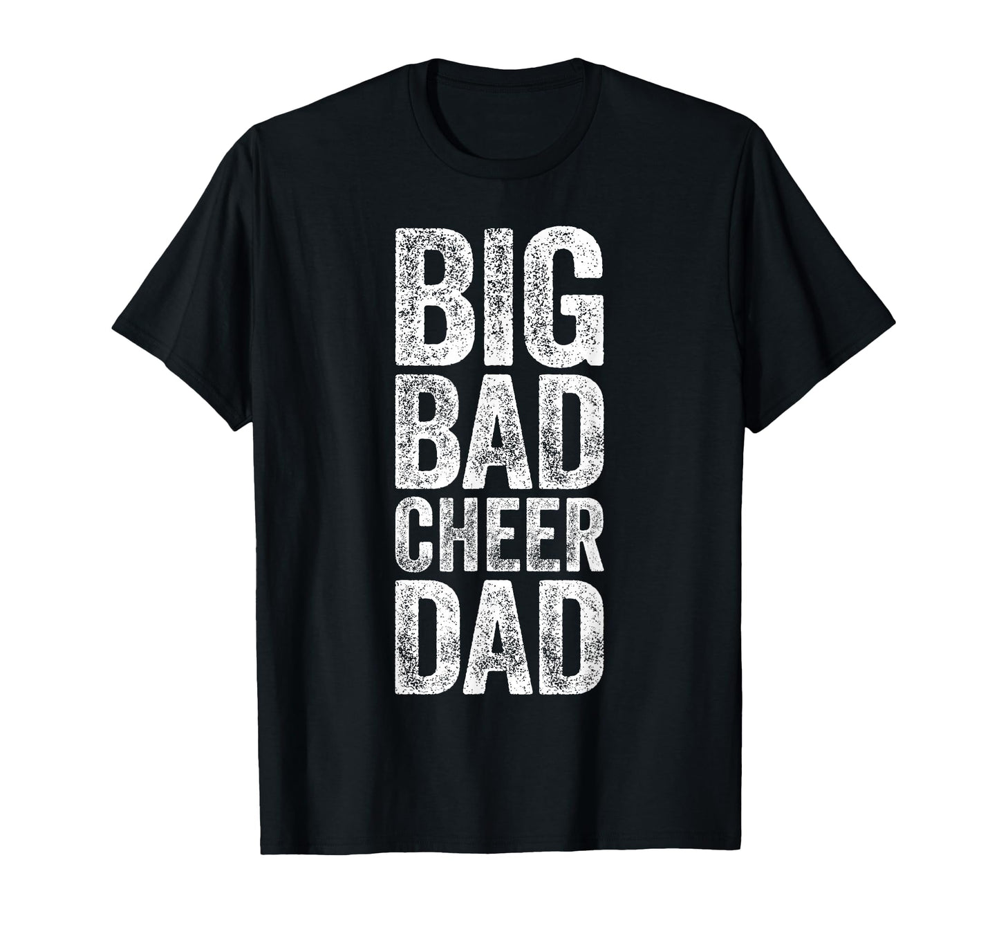 Big Bad Cheer Dad Shirt Men Fathers Day T-Shirt
