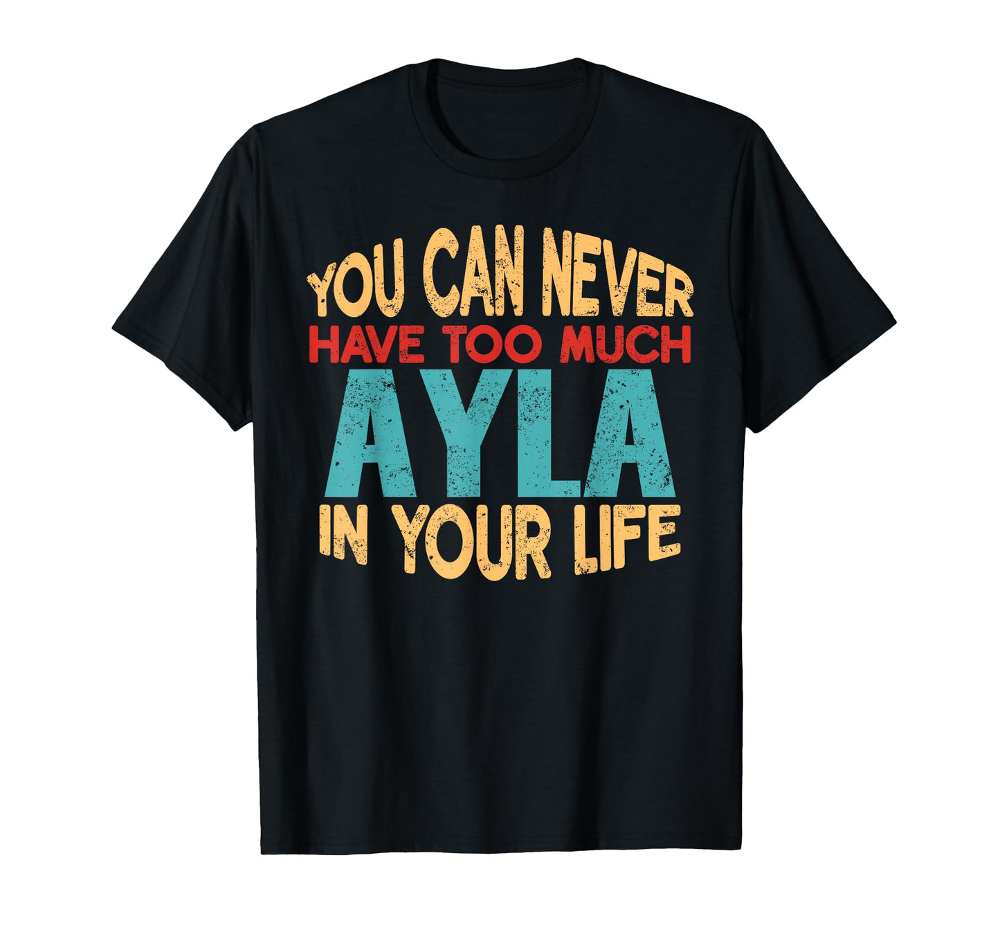 Funny Ayla Personalized Tshirt First Name Joke Item T-Shirt