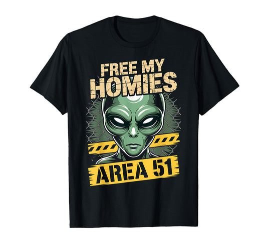 Alien Free My Homies Area 51 Funny UFO Boys Kids Men Women T-Shirt
