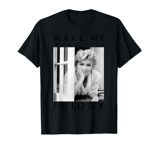 Marilyn Monroe Wake Me When It's Friday T-Shirt