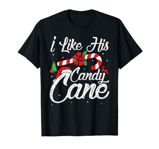 I Like His Candy Cane Couples Matching Christmas Funny T-Shirt
