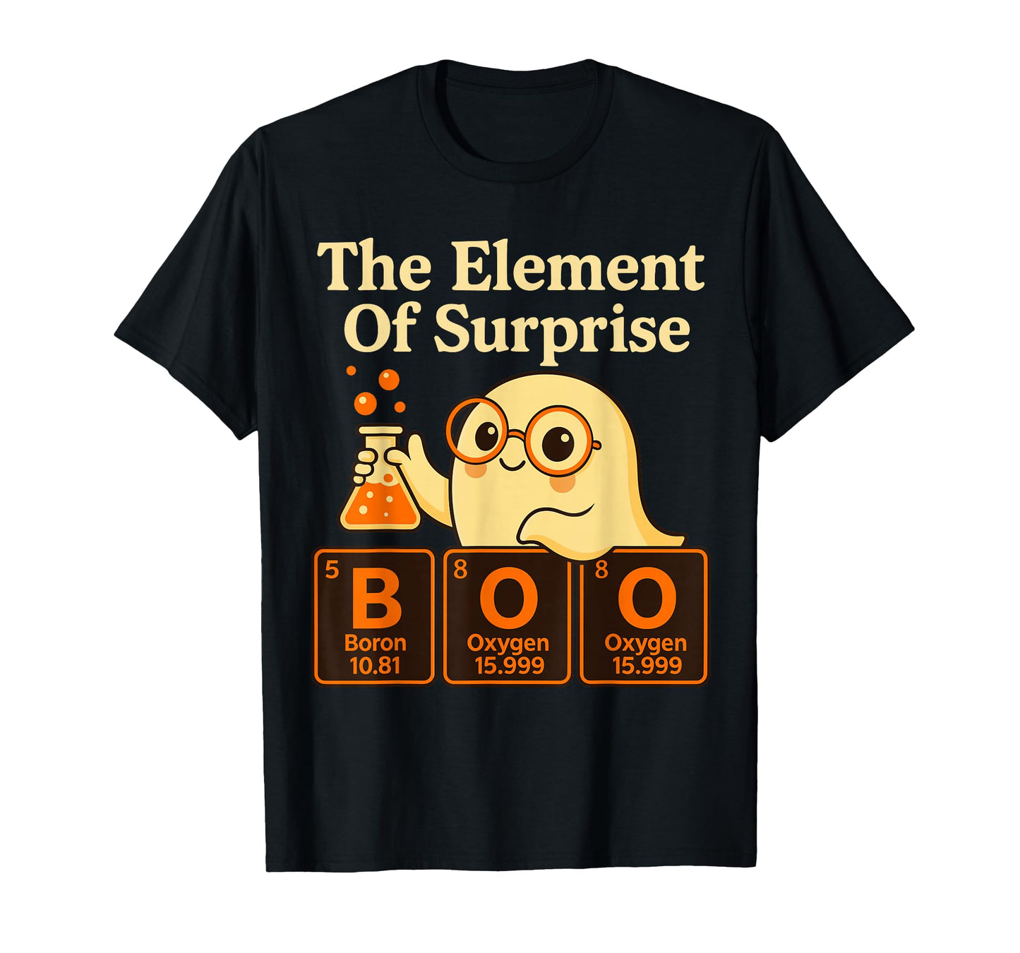 Periodic Table of Elements Costume, Boo Elements of Surprise T-Shirt