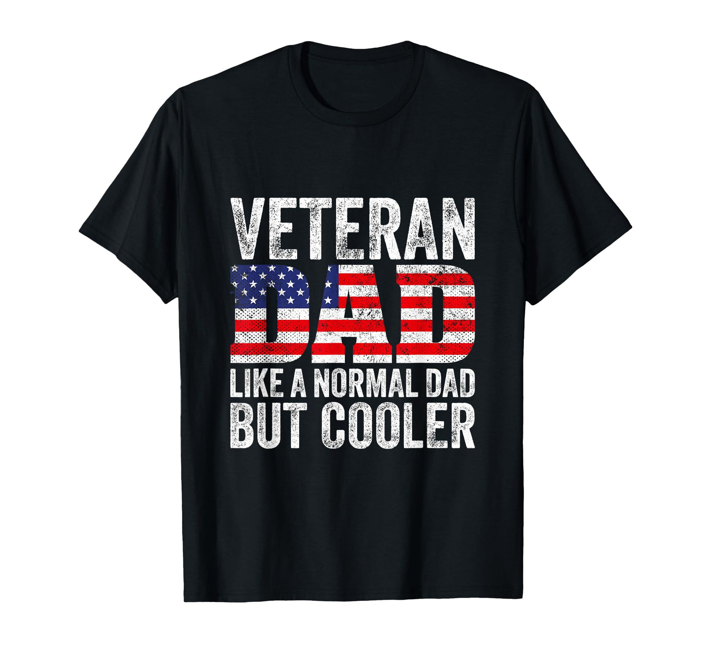 Veteran Dad Like A Normal Dad But Cooler American Flag T-Shirt