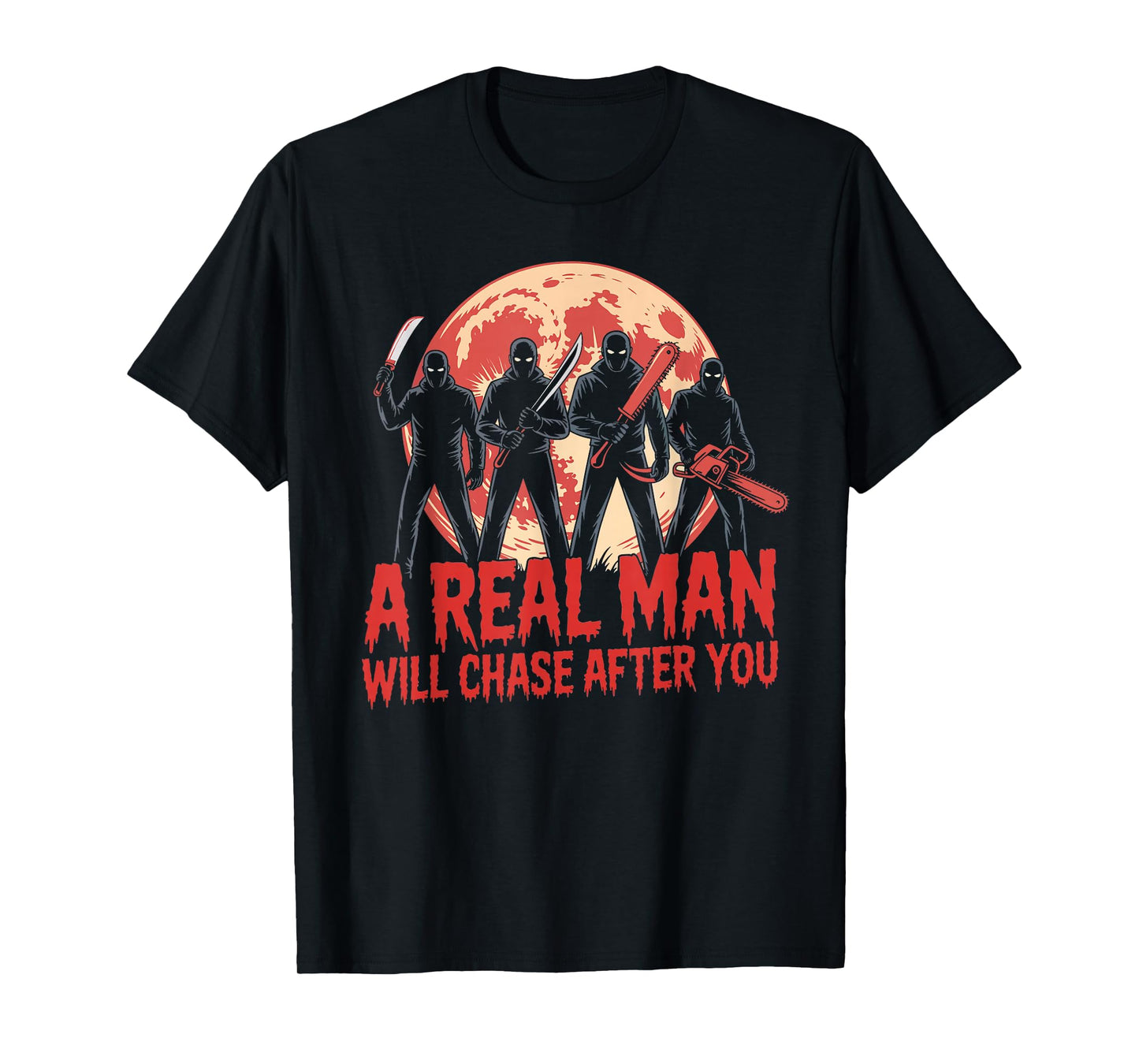 Vintage Real Man Will Chase After You Halloween Character T-Shirt
