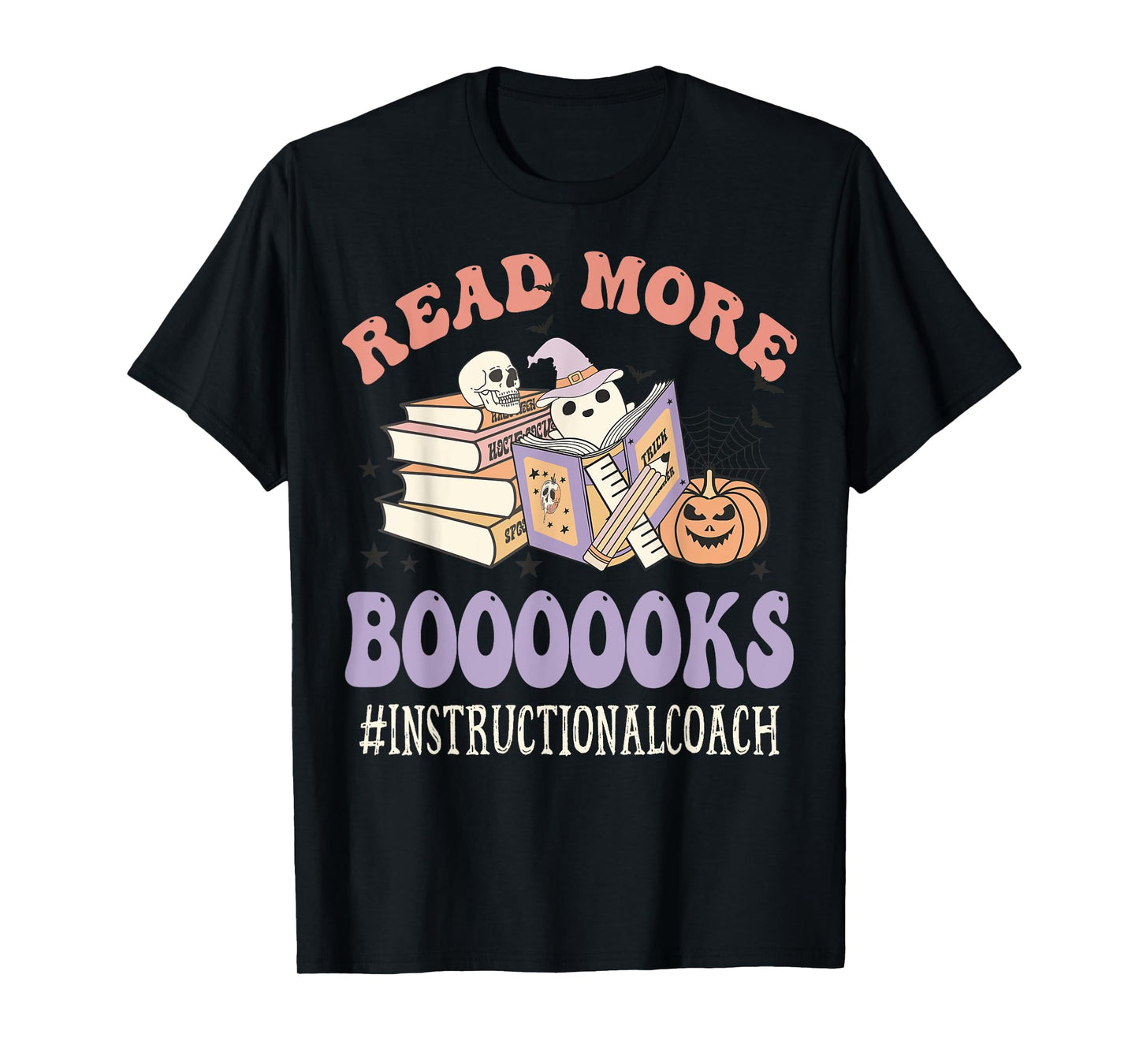 Instructional Coach Halloween Read More Books Ghost Groovy T-Shirt