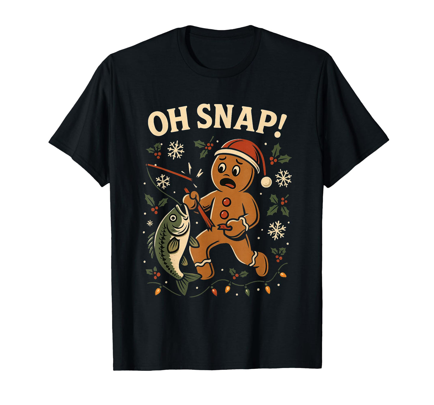 Oh Snap Gingerbreadman Christmas Fishing T-Shirt