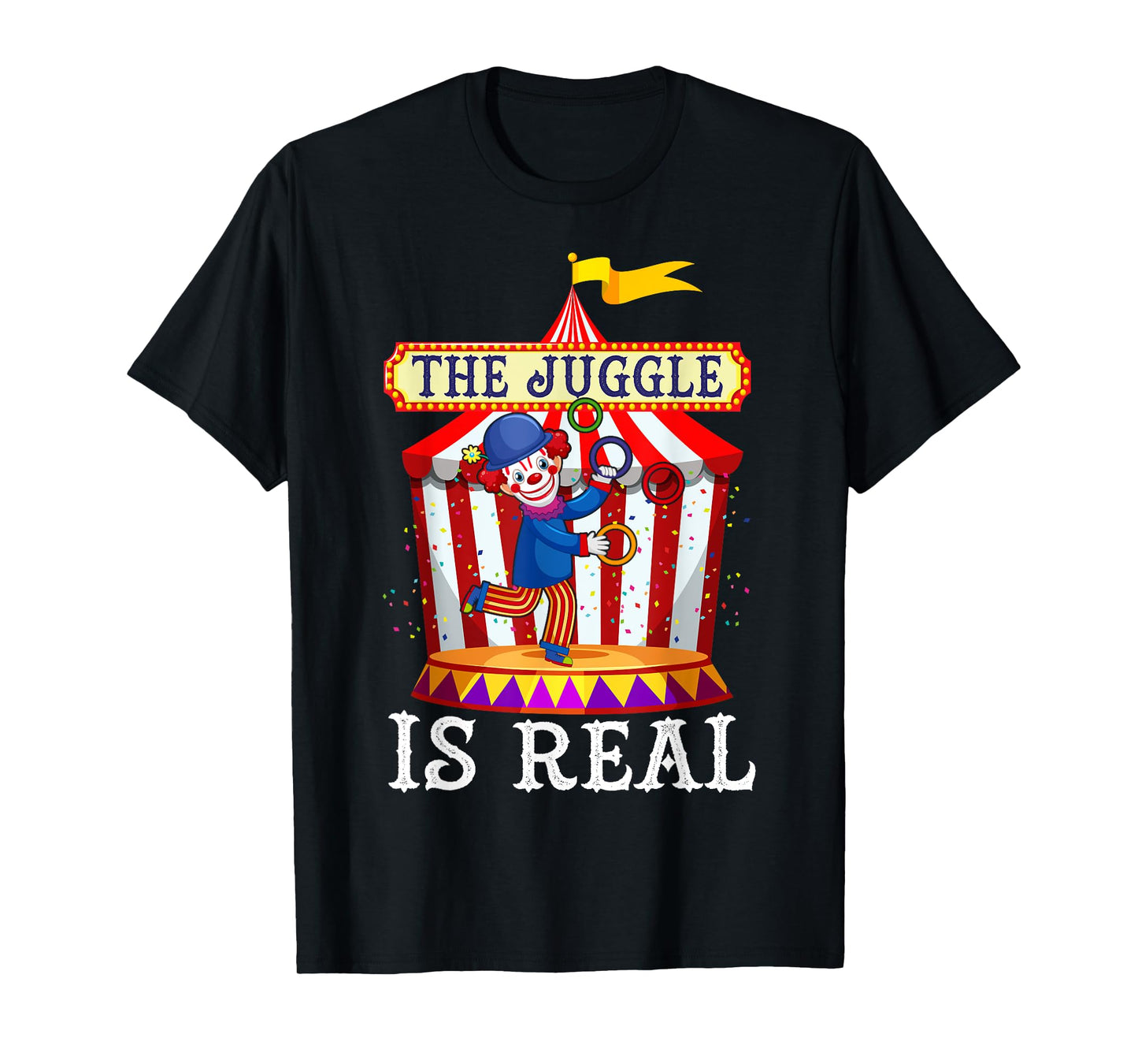 Jugglers Costume Funny Juggling Balls The Juggle Is Real T-Shirt