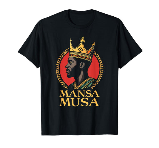 Mansa Musa African King Richest Man in History Mali Empire T-Shirt