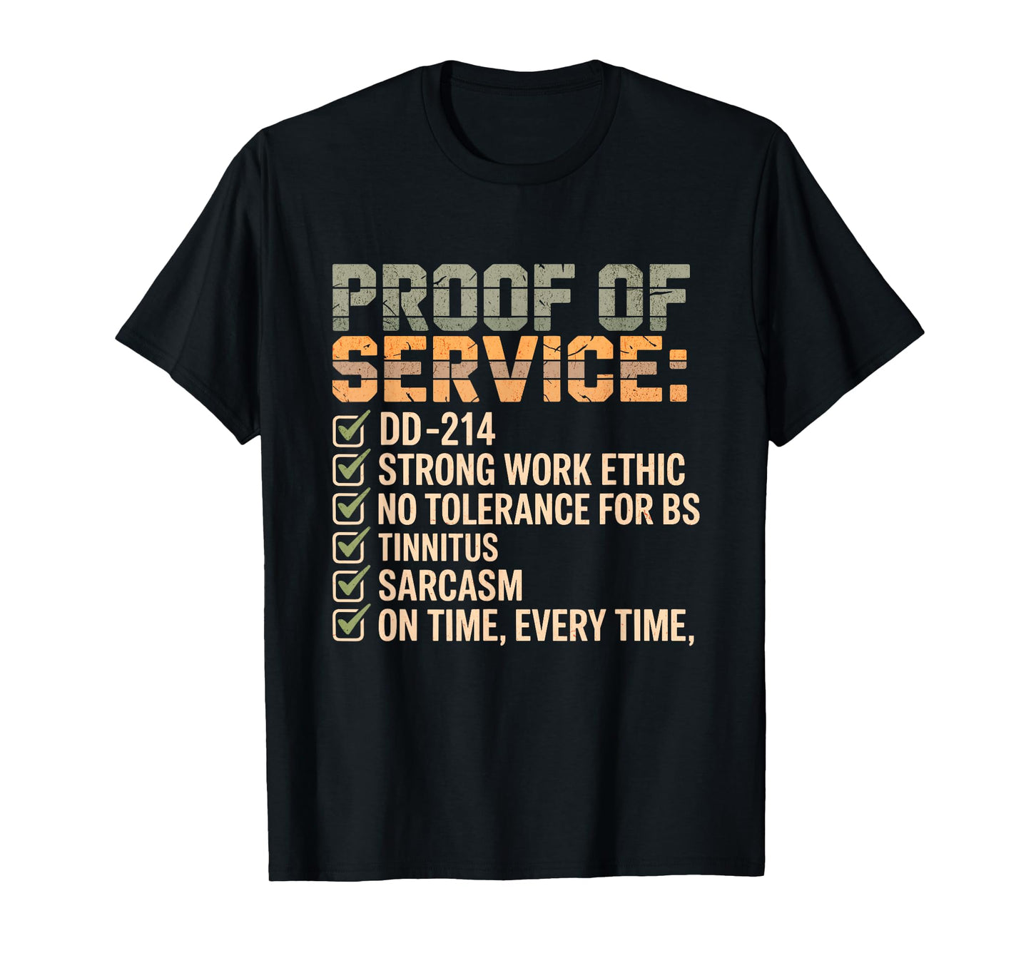 Proof of Service DD-214 Tinnitus Strong Work, Ethic Military T-Shirt