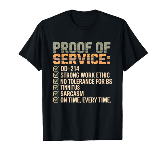 Proof of Service DD-214 Tinnitus Strong Work, Ethic Military T-Shirt
